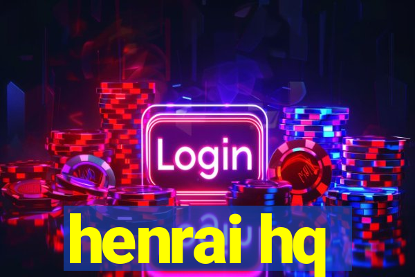 henrai hq